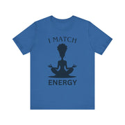 Blue t-shirt with a yoga pose silhouette and text 'I MATCH ENERGY' on a white background