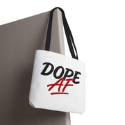 White tote bag with 'DOPE AF' text on a white background