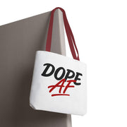 White tote bag with 'DOPE AF' text on a white background