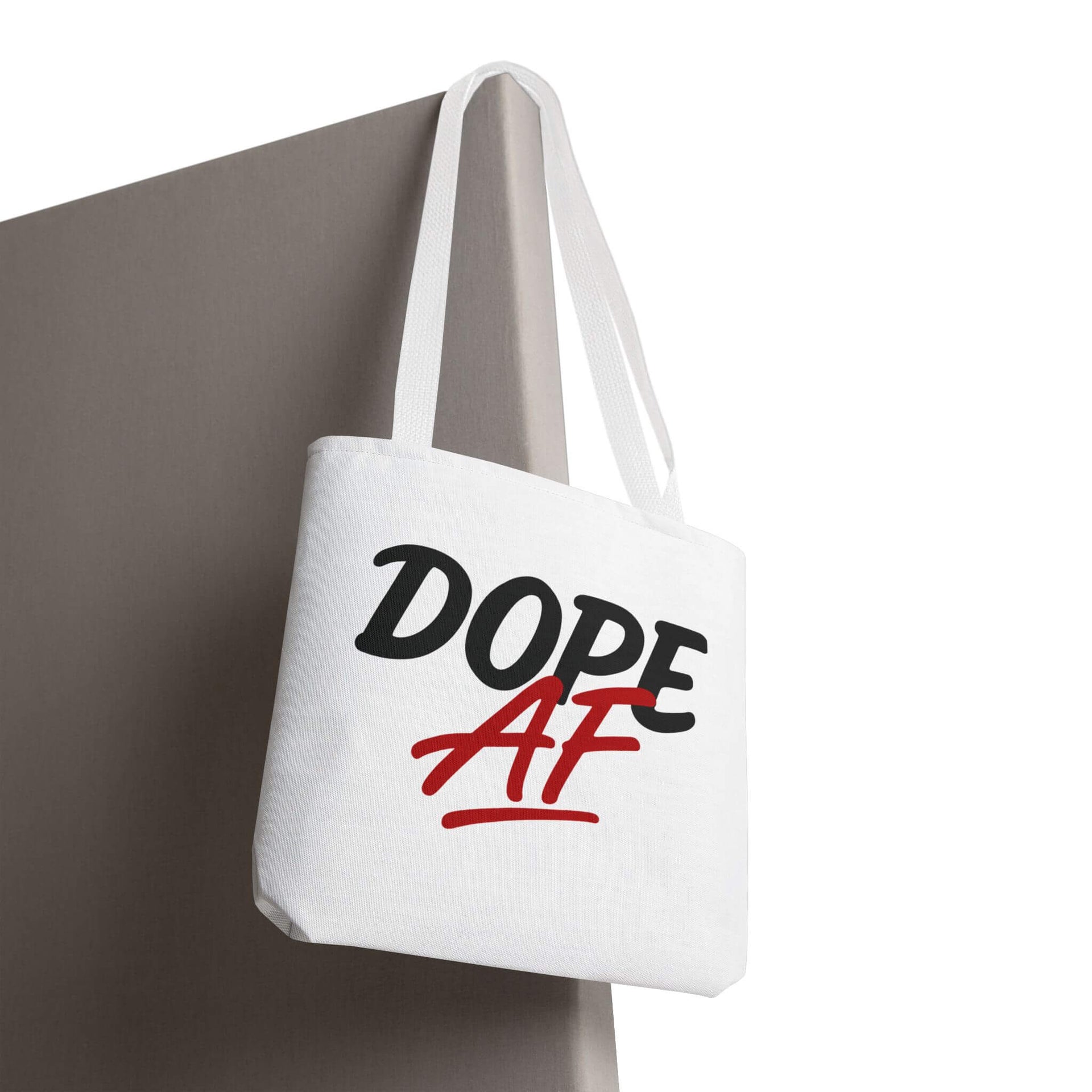 White tote bag with 'DOPE AF' text on a white background