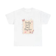 White t-shirt with 'Pretty Girls Don't Play Nice' text and graphics on a white background