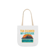 White tote bag with 'TSA Cleared My Attitude' design on a white background
