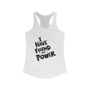 White tank top with 'I HAVE FOUND MY POWER' text on a white background