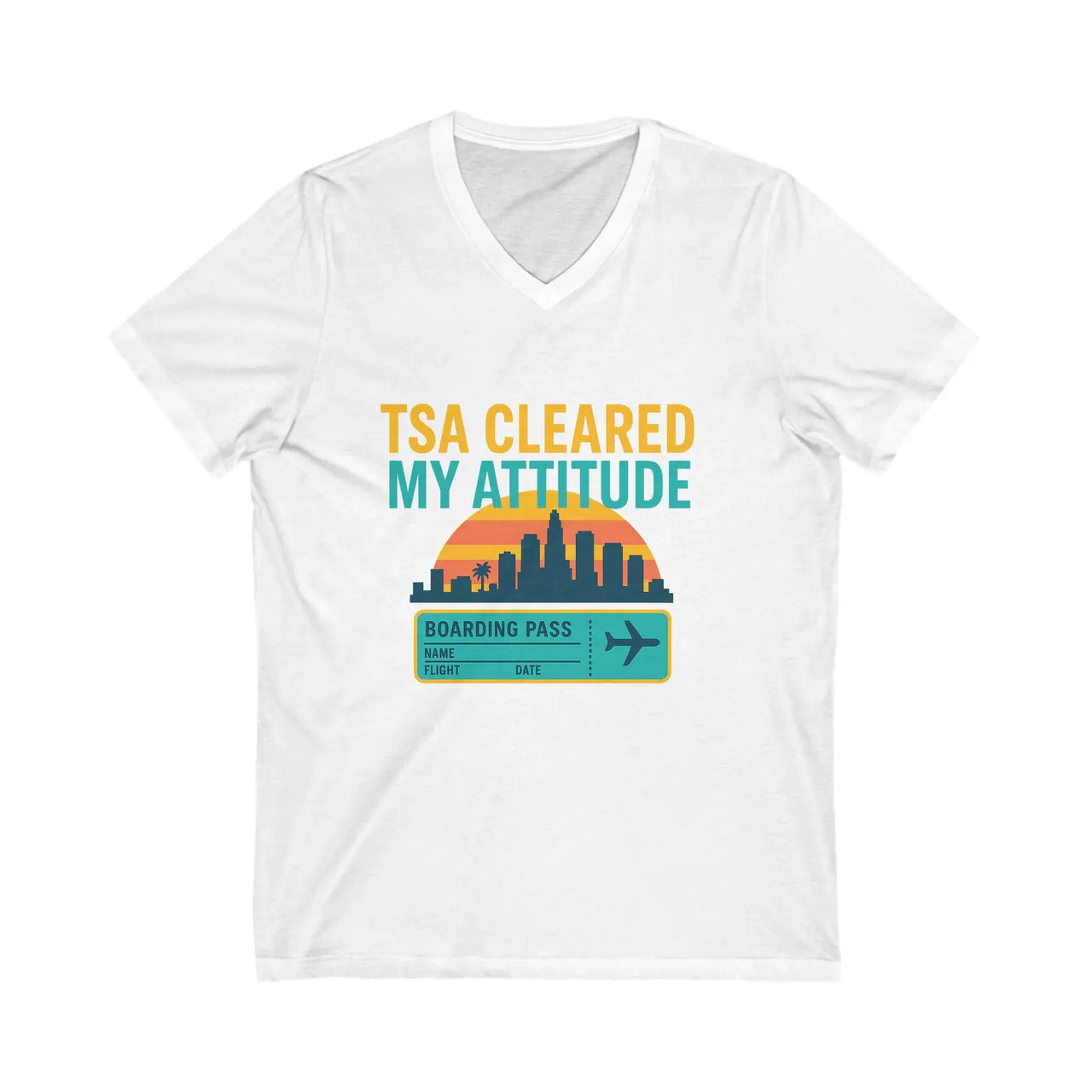 Travel V-Neck Tee | TSA Cleared My Attitude | Funny Vacation & Airport Humor Shirt for Jet-Setters