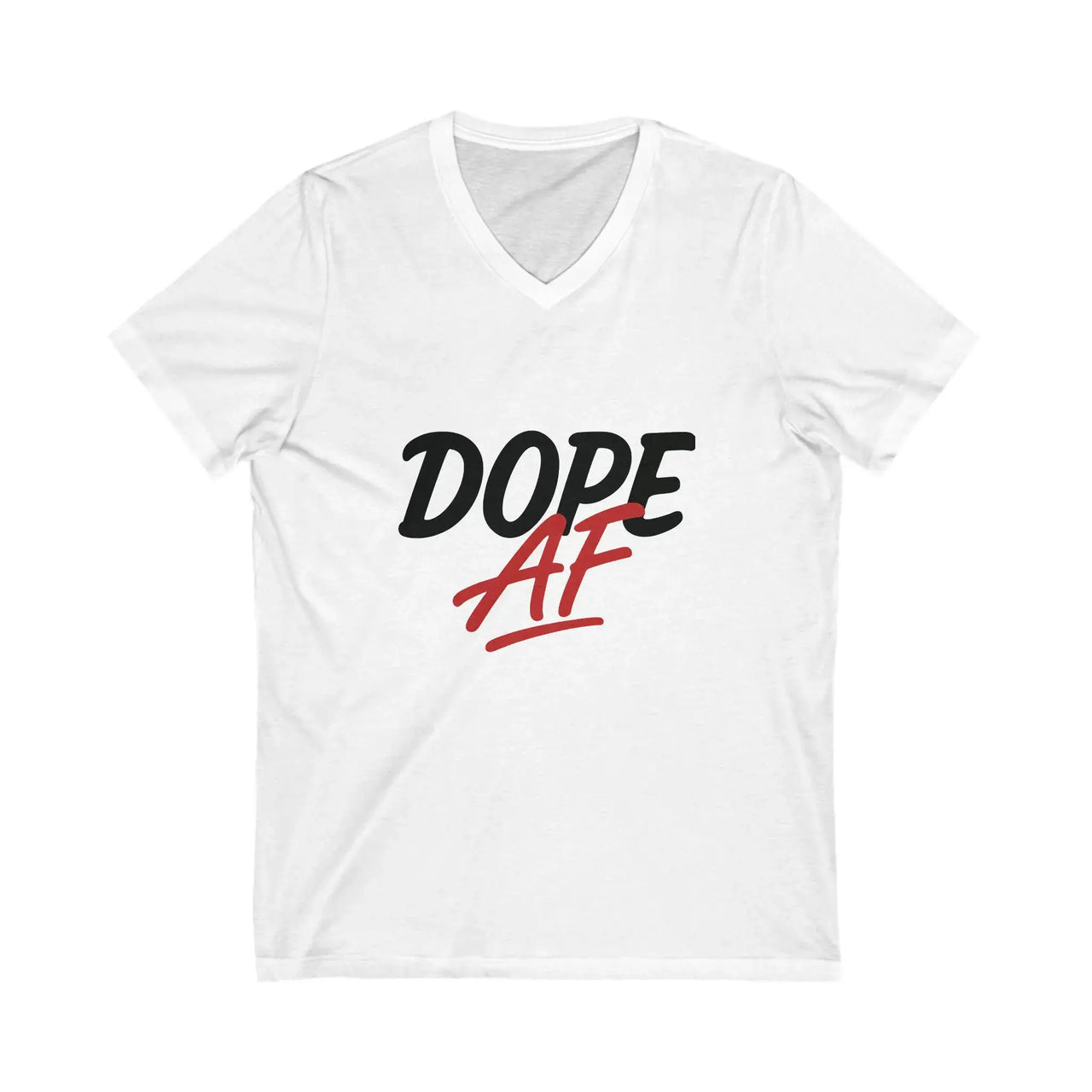 White t-shirt with 'DOPE AF' text on a white background
